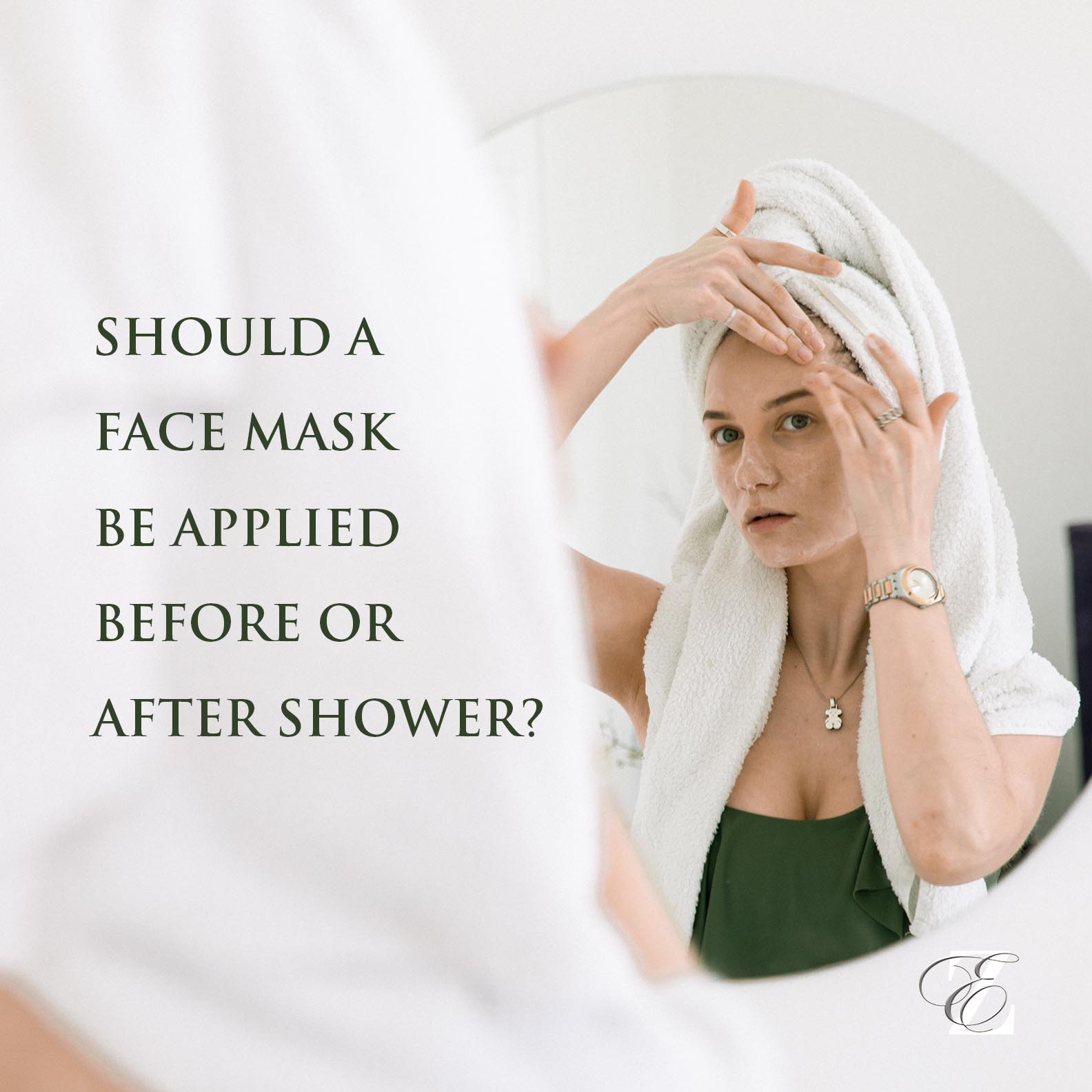 Read more about the article SHOULD A FACE MASK BE APPLIED BEFORE OR AFTER SHOWER?